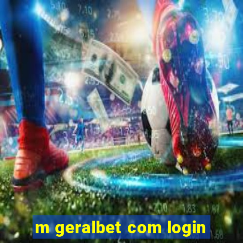 m geralbet com login